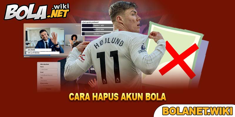 Cara Hapus Akun Bola