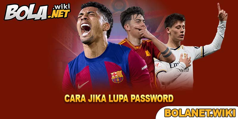 Cara Jika Lupa Password