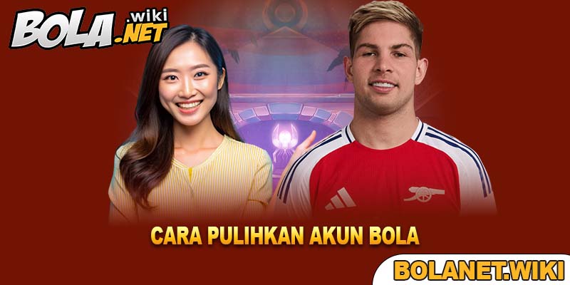 Cara Pulihkan Akun Bola