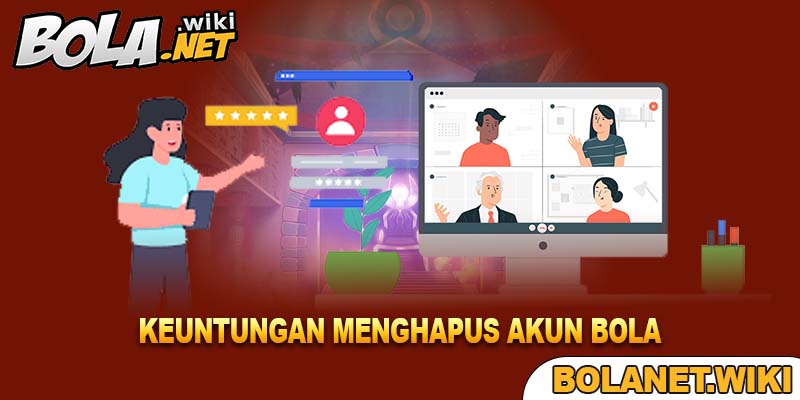 Keuntungan Menghapus Akun Bola