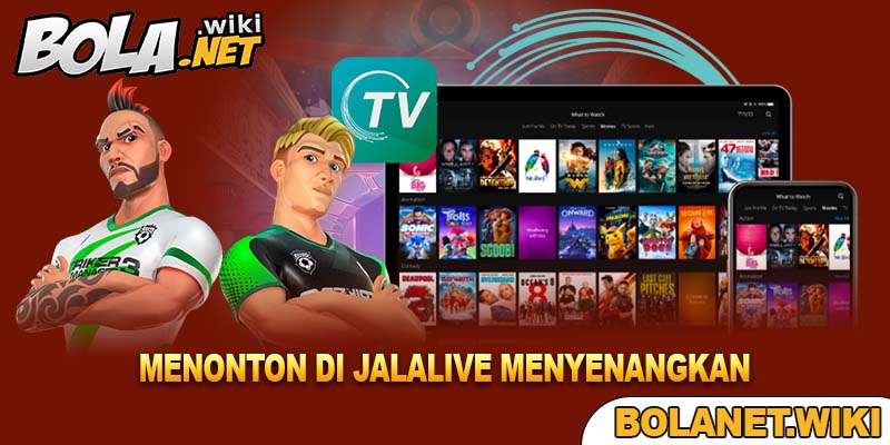 Menonton di Jalalive Menyenangkan