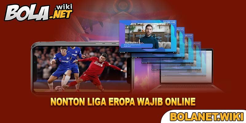 Nonton Liga Eropa Wajib Online