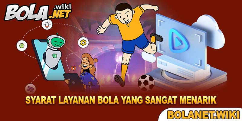 Syarat Layanan Bola yang Sangat Menarik