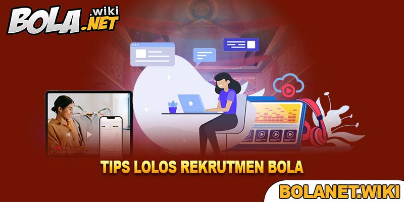 Tips Lolos Rekrutmen Bola