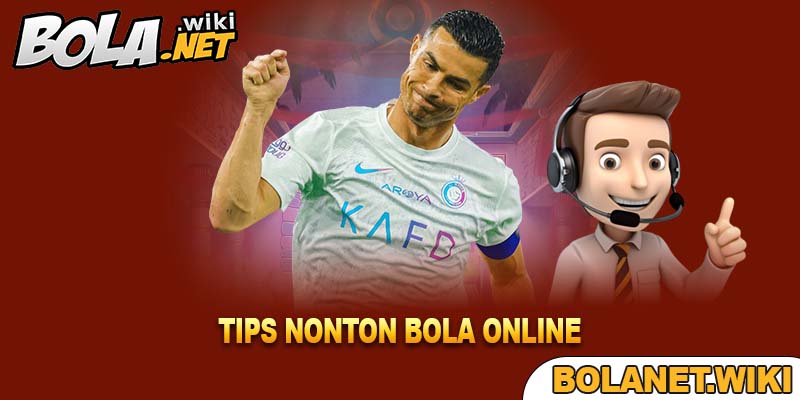 Tips Nonton Bola Online