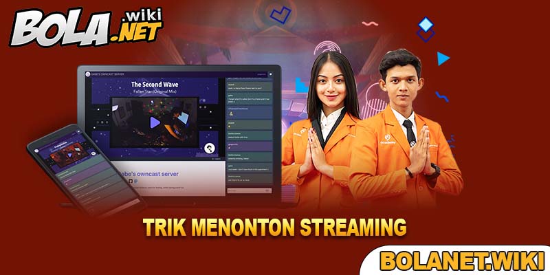 Trik Menonton Streaming